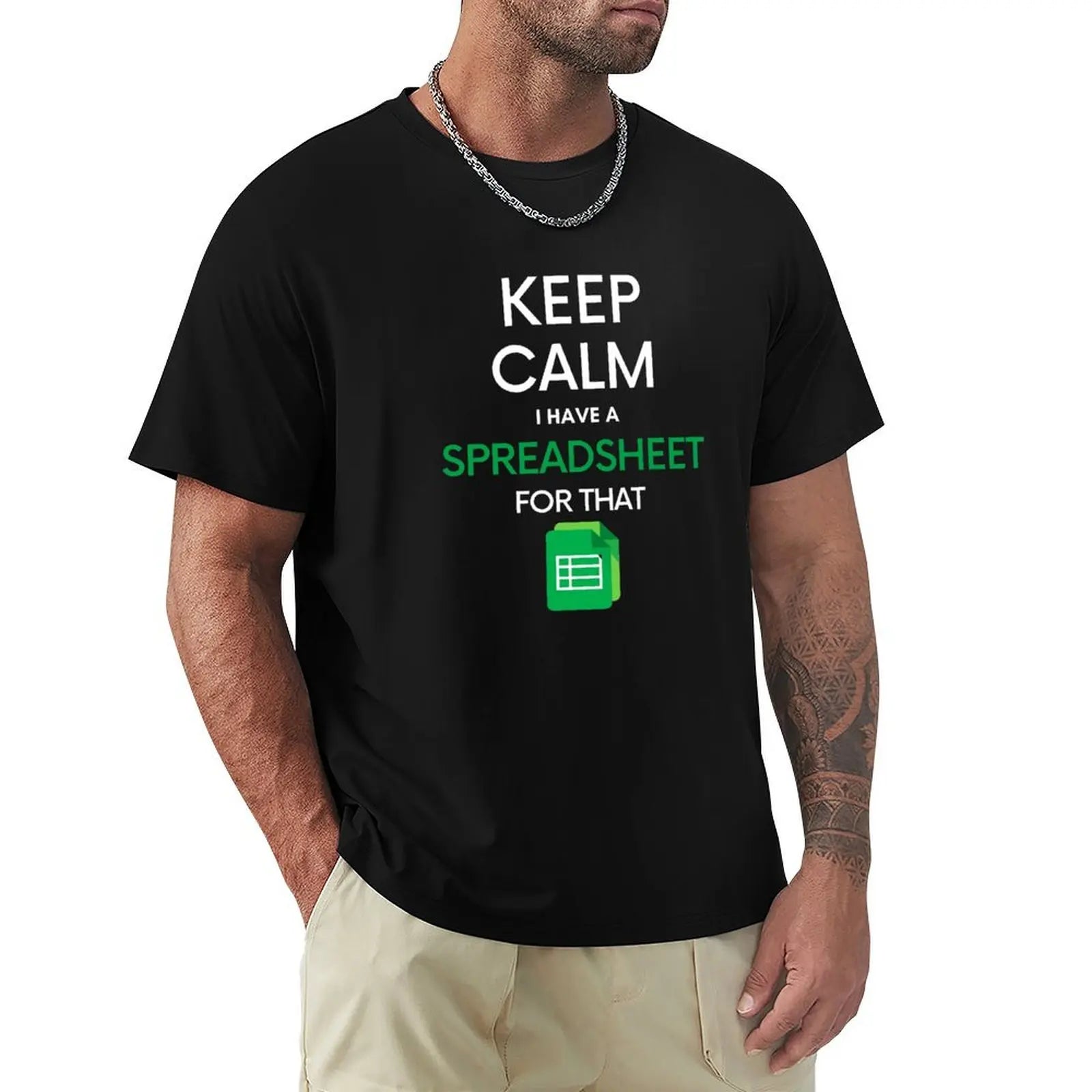 Keep Calm I have a Spreadsheet for that - Microsoft Excel // Google Sheets T-Shirt custom t-shirts anime shirt t shirts men